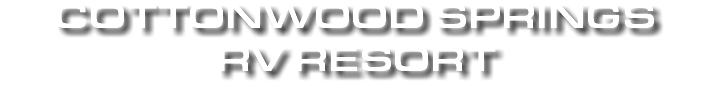 COTTONWOOD SPRINGS RV RESORT